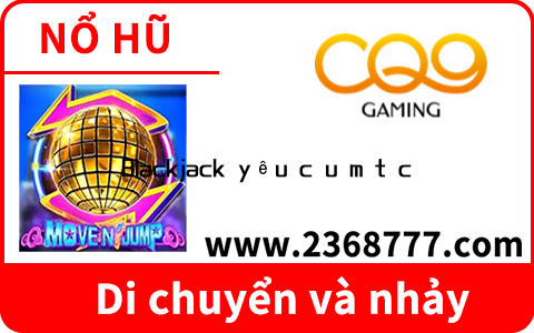 Blackjack yêu cầu một chút chiến lược và hiểu biết về xác suất